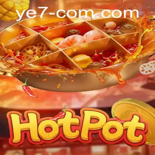 Mastering the Strategies of Hotpot with YE 7