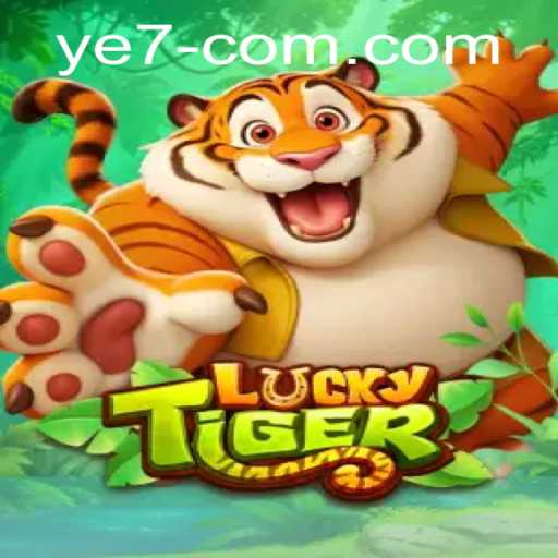 Unveiling LuckyTiger: A Thrilling Adventure with YE 7