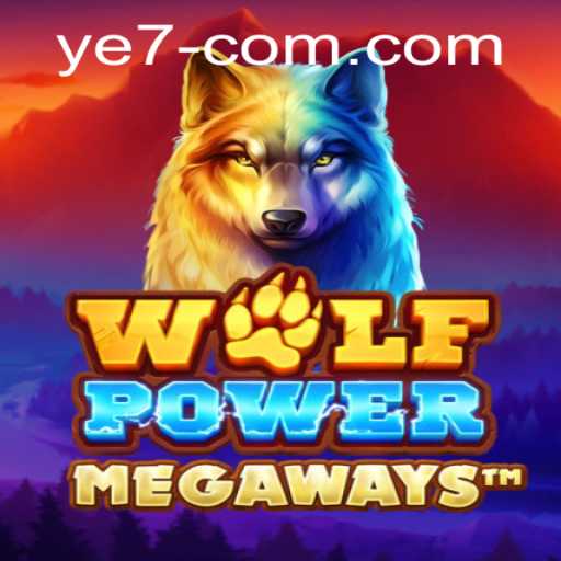 Unleashing the Excitement of WolfPowerMega: A Deep Dive into the Thrilling Game with a YE 7 Twist